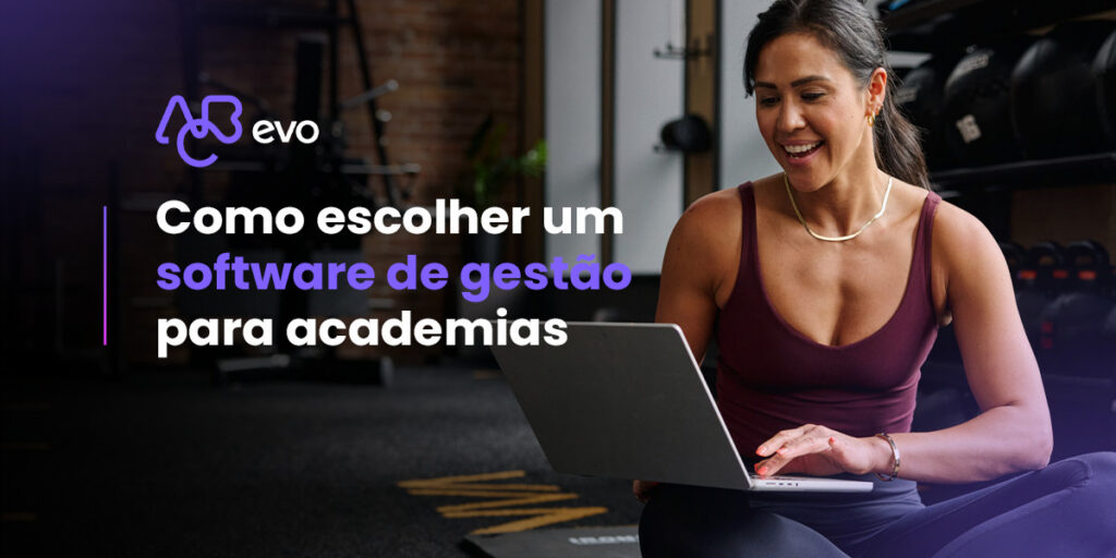 Escolha de software de gestão para academia analisando tecnologia e indicadores do negócio fitness.