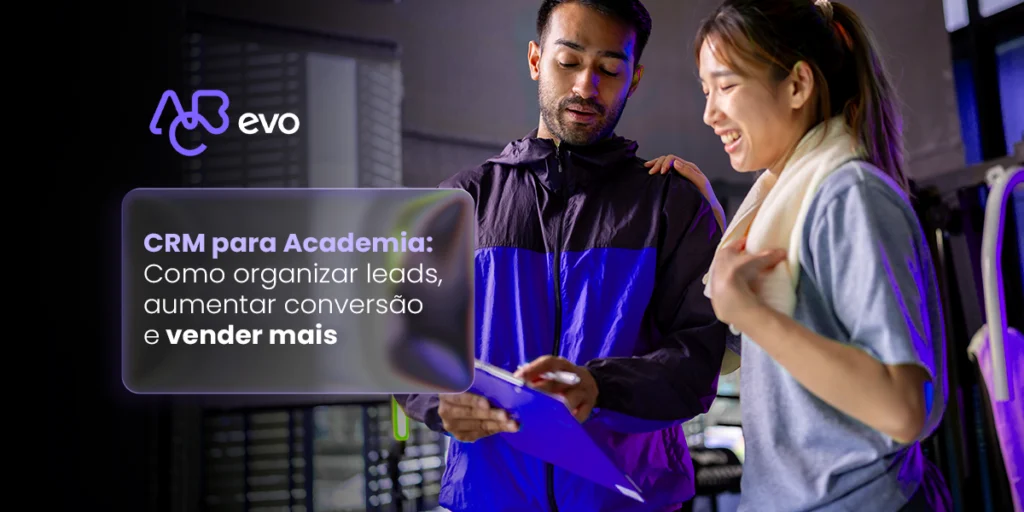 CRM para academia com foco em organização de leads, vendas e gestão comercial fitness