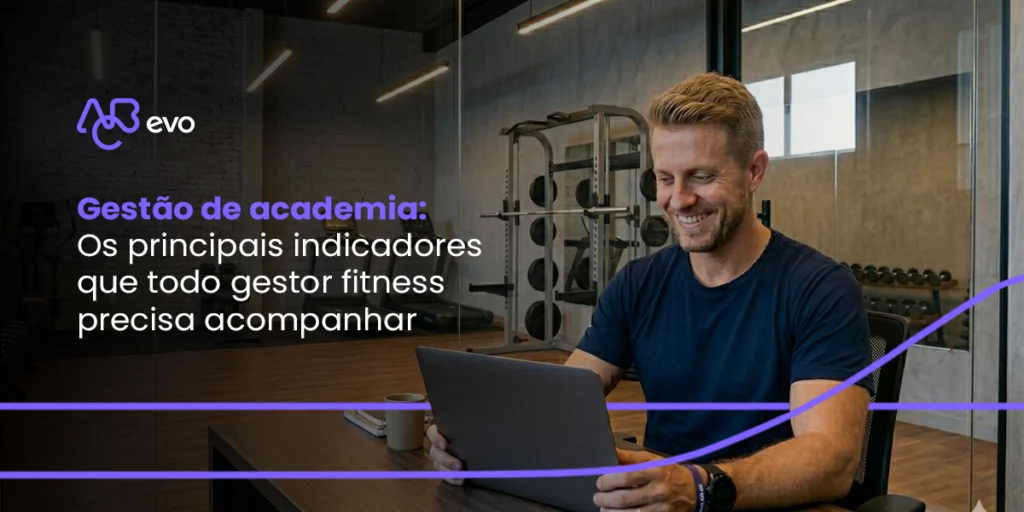Gestor trabalhando um dashboard de gestão de academia mostrando indicadores de vendas, retenção, faturamento e desempenho.
