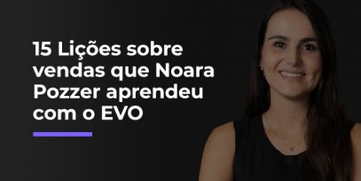 15-licoes-que-noara-pozzer-aprendeu-c-o-EVO