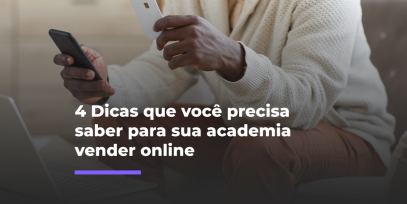 4-Dicas-que-voce-precisa-saber-para-sua-academia-vender-online