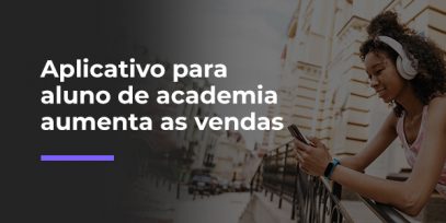 Blog-EVO-Aplicativo-para-aluno-de-academia-aumenta-as-vendas