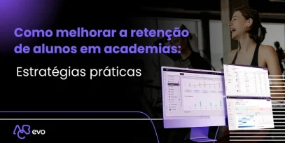 Retenção de alunos em academias com foco em experiência, engajamento e relacionamento no mercado fitness