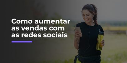 Como-aumentar-as-vendas-com-as-redes-sociais