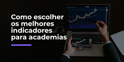 Como-escolher-os-melhores-indicadores-para-academias