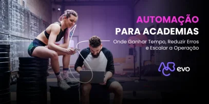 Automação de academia com foco em gestão eficiente, produtividade e experiência do aluno