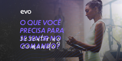 Header-blog-21.06.23-O-que-voce-precisa-para-se-sentir-no-comando